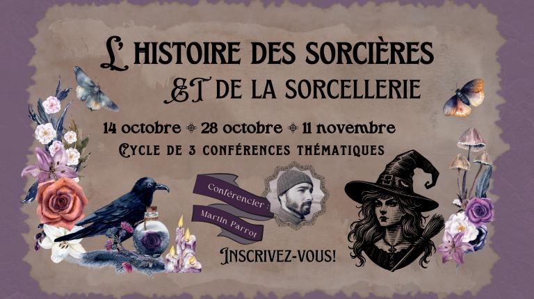 Sorcières et sorcellerie : cycle de 3 conférences envoûtant dans la sombre pénombre de l’automne